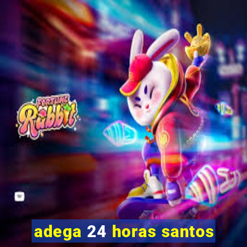 adega 24 horas santos